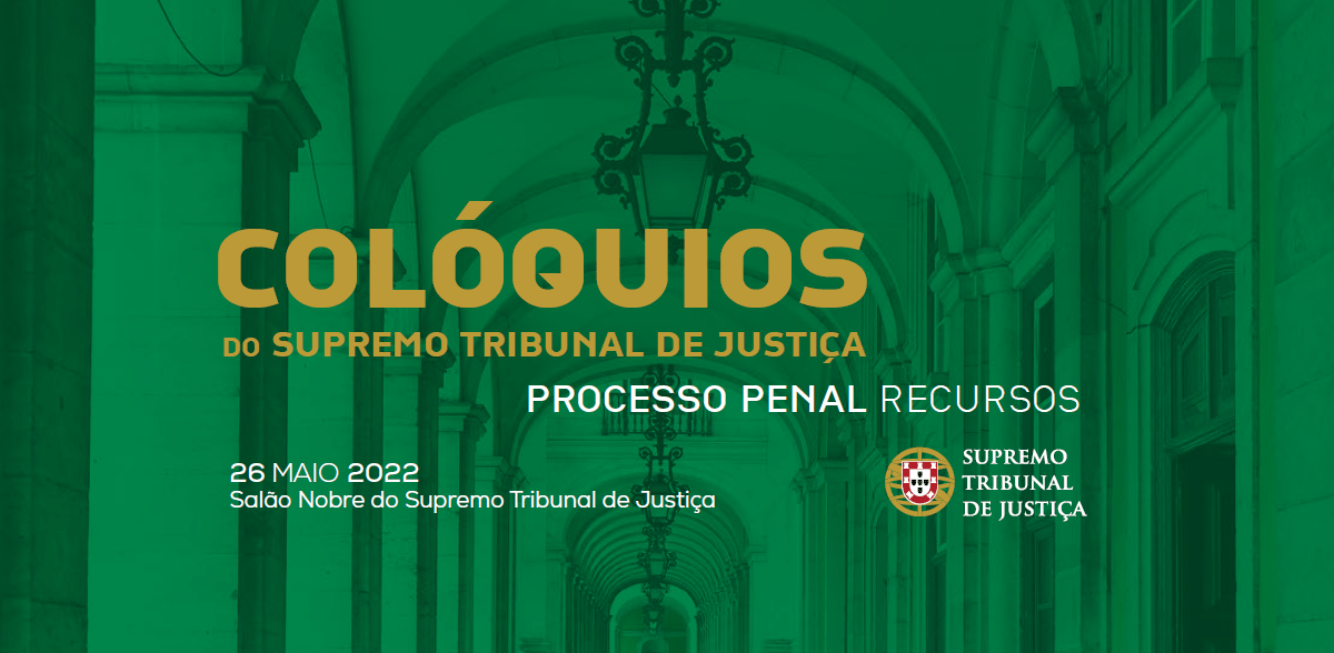 Colóquio do Supremo Tribunal de Justiça – Processo Penal: Recursos