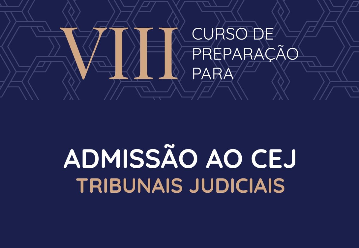 VIII Curso de Preparação para Admissão ao CEJ